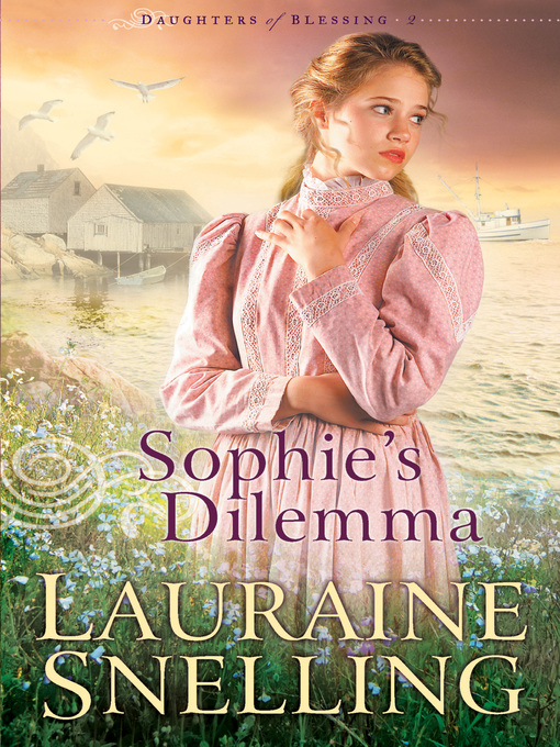 Title details for Sophie's Dilemma by Lauraine Snelling - Available